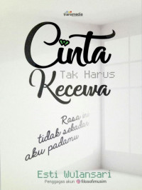 Image of CINTA TAK HARUS KECEWA