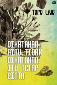 Image of DIKATAKAN ATAU TIDAK DIKATAKAN ITU TETAP CINTA