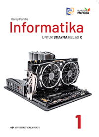 Image of INFORMATIKA : UNTUK SMA / MA KELAS X