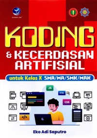 Image of KODING DAN KECERDASAN ARTIFISIAL UNTUK KELAS X SMA/MA/SMK/MAK